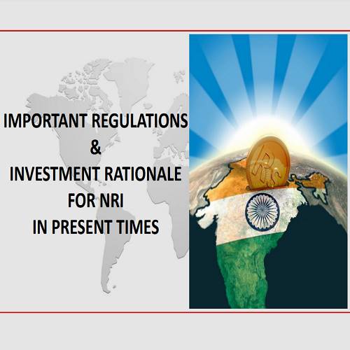Webinar for NRI “Important Regulations & Investment Rationale for NRI in Present Times”