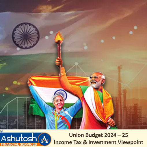 Analysis Of Union Budget 2024-25 – Income Tax and Investment Viewpoint