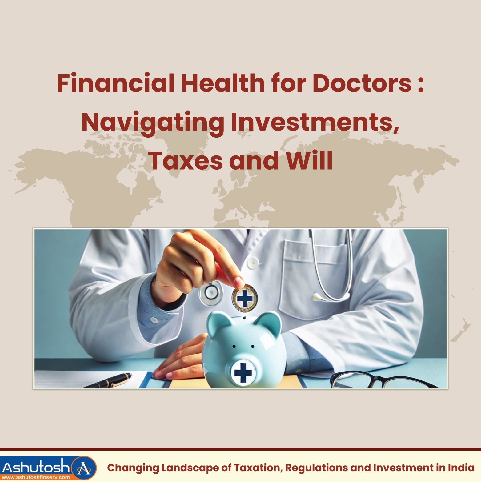 Financial Health for Doctors : Navigating Investments, Taxes and Will